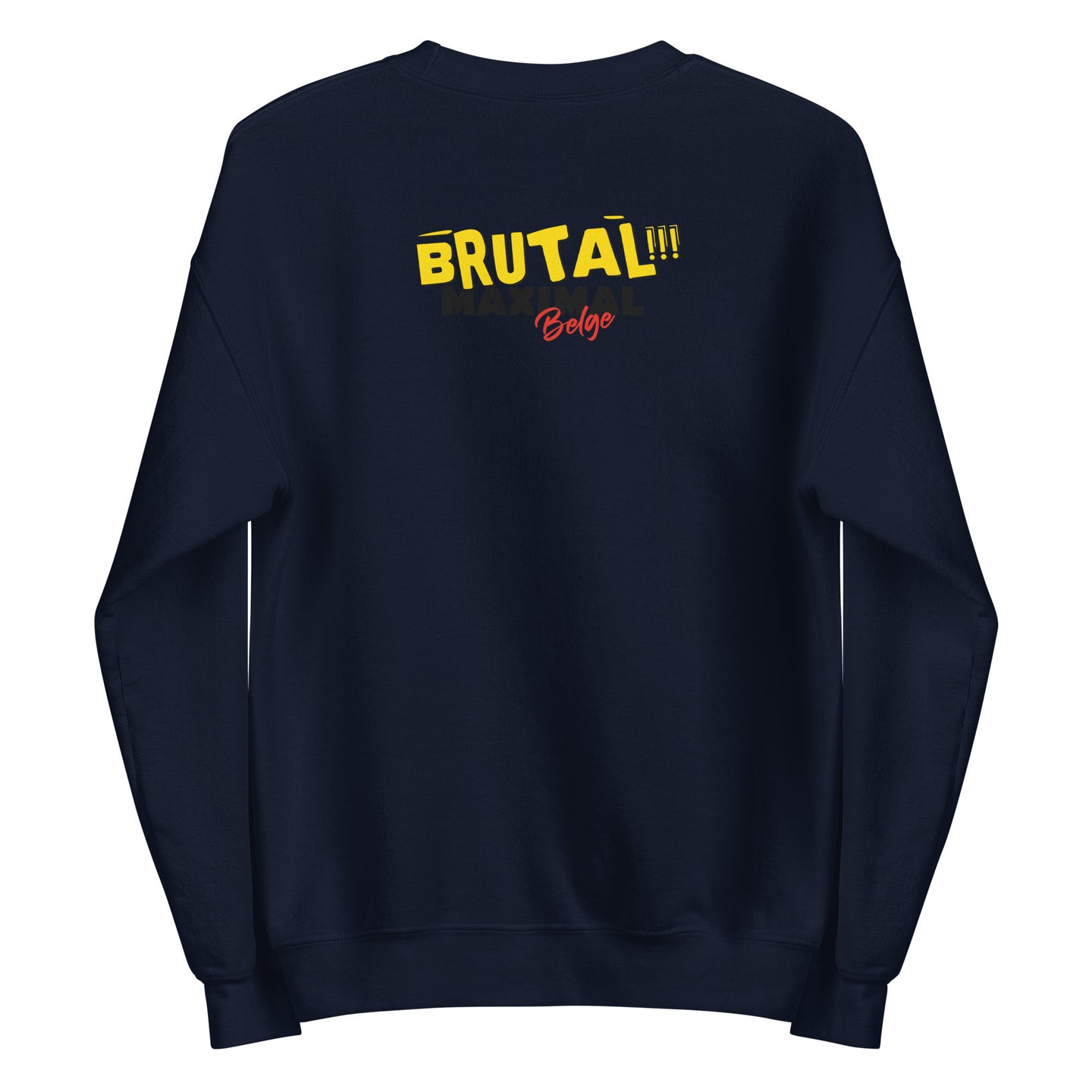 Unisex Sweatshirt - Brutal Maximal Belge